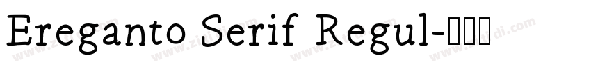 Ereganto Serif Regul字体转换